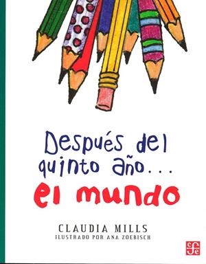 DESPUES DEL QUINTO AÑO... EL MUNDO | 9789681647520 | MILLS, CLAUDIA