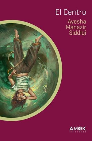 CENTRO, EL | 9788419211354 | MANAZIR SIDDIQI, AYESHA