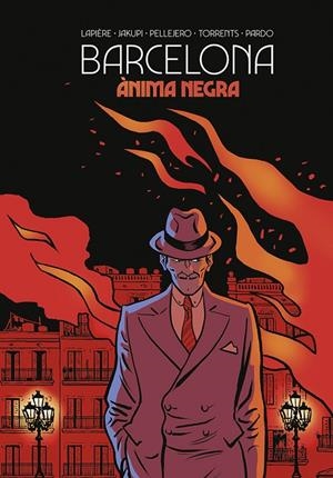 BARCELONA. ANIMA NEGRA | 9788467969313 | LAPIERE / JAKUPI / PELLEJERO / TORRENTS / PARDO