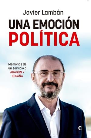 EMOCIÓN POLÍTICA, UNA | 9788413848068 | LAMBÁN, JAVIER