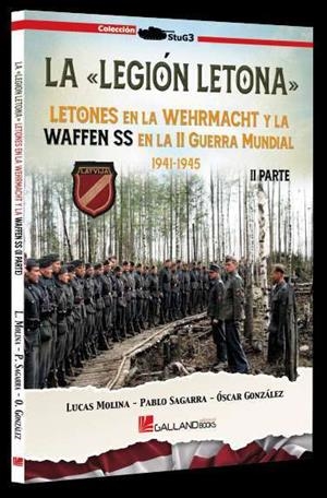 LEGIÓN LETONA, LA. 2ª PARTE | 9788419469502 | MOLINA FRANCO, LUCAS / GONZÁLEZ LÓPEZ, ÓSCAR / SAGARRA RENEDO, PABLO