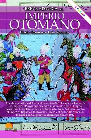 BREVE HISTORIA DEL IMPERIO OTOMANO (EDICIÓN COLOR) | 9788413053981 | ROMERO GARCÍA, ELADIO / ROMERO CATALÁN, IVÁN