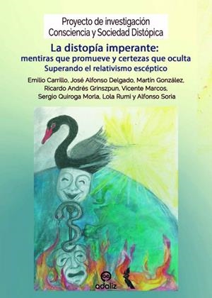 DISTOPÍA IMPERANTE, LA : MENTIRAS QUE PROMUEVE Y CERTEZAS QUE OCULTA | 9788412673869 | CARRILLO, EMILIO