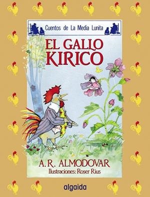 MEDIA LUNITA Nº 4. EL GALLO KIRIKO | 9788476470084 | RODRÍGUEZ ALMODÓVAR, ANTONIO