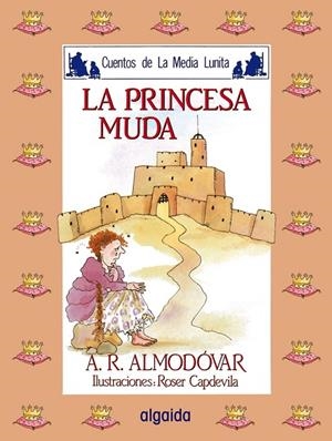 MEDIA LUNITA Nº 5. LA PRINCESA MUDA | 9788476470091 | RODRÍGUEZ ALMODÓVAR, ANTONIO