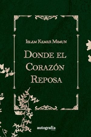 DONDE EL CORAZÓN REPOSA | 9788410184206 | KAMAR MIMUN, ISLAM