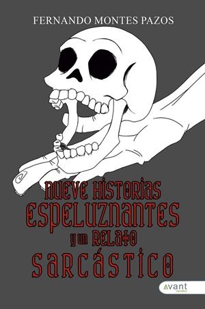 NUEVE HISTORIAS ESPELUZNANTES Y UN RELATO SARCÁSTICO | 9788419970879 | MONTES PAZOS, FERNANDO