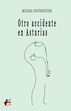 OTRO ACCIDENTE EN ASTURIAS | 9788410253186 | FEATHERSTONE, MICHAEL