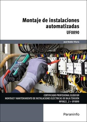 MONTAJE DE INSTALACIONES AUTOMATIZADAS | 9788413678832 | ROLDAN VILORIA, JOSE