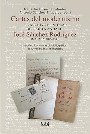 CARTAS DEL MODERNISMO ARCHIVO EPISTOLAR DEL POETA JOSE SANCHEZ | 9788433872852 | SANCHEZ MONTES, MARIA JOSÉ