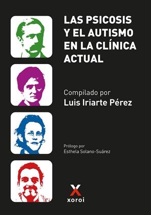 PSICOSIS Y EL AUTISMO EN LA CLINICA ACTUAL, LAS | 9788412804249 | IRIARTE PEREZ, LUIS