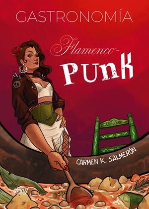 GASTRONOMÍA FLAMNCO-PUNK | 9788412764055 | SALMERÓN, CARMEN K.