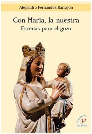 CON MARIA LA NUESTRA | 9788419408310 | FERNANDEZ BARRAJON, ALEJANDRO