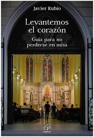 LEVANTEMOS EL CORAZÓN | 9788419408327 | RUBIO RODRIQUEZ, JAVIER
