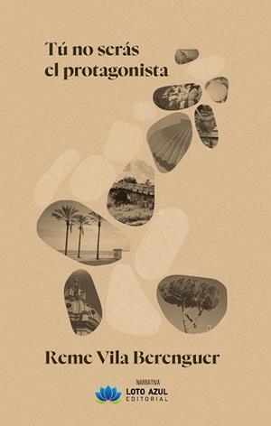 TÚ NO SERÁS EL PROTAGONISTA | 9788410162242 | VILA BERENGUER, REME