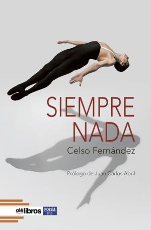 SIEMPRE NADA | 9788419589415 | FERNÁNDEZ FERNÁNDEZ, CELSO