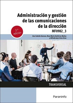 ADMINISTRACIÓN Y GESTION DE LAS COMUNICACIONES DE LA DIRECCIÓN | 9788428363815 | CABELLO GANUZA, ANA / GUTIERREZ MAÑAS, ROS