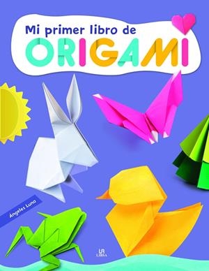 MI PRIMER LIBRO DE ORIGAMI | 9788466243728 | LUNA, ANGELES