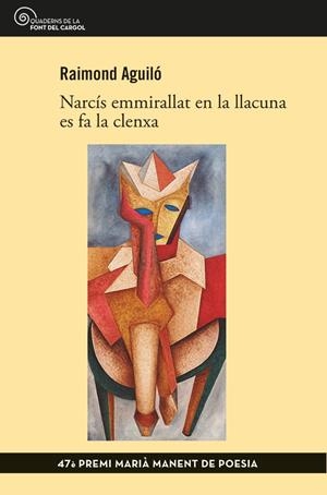 NARCÍS EMMIRALLAT EN LA LLACUNA ES FA LA CLENXA | 9788413563435 | AGUILÓ, RAIMOND