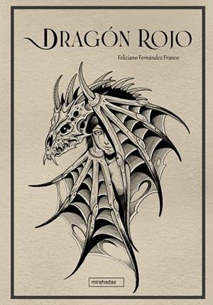 DRAGÓN ROJO | 9788410222342 | FERNANDEZ FRANCO, FELICIANO