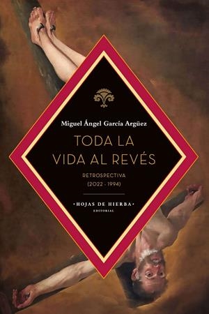 TODA LA VIDA AL REVÉS | 9788412607024 | GARCÍA ARGÜEZ, MIGUEL ÁNGEL