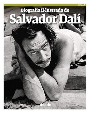 BIOGRAFIA IL·LUSTRADA DE SALVADOR DALÍ | 9788491031864