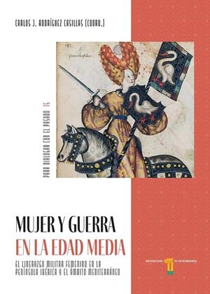 MUJER Y GUERRA EN LA EDAD MEDIA | 9788491272526