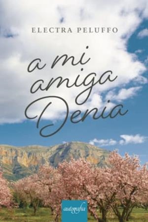 A MI AMIGA DENIA | 9788418766053 | PELUFFO, ELECTRA
