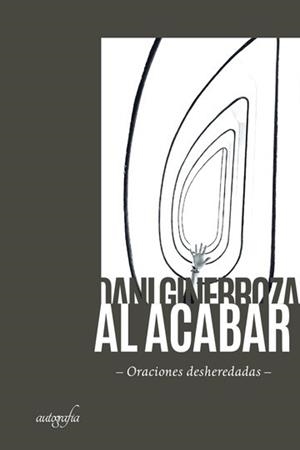AL ACABAR | 9788419198228 | GINEBROZA, DANI