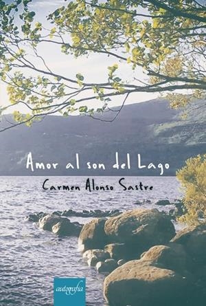 AMOR AL SON DEL LAGO | 9788418910623 | ALONSO SASTRE, CARMEN