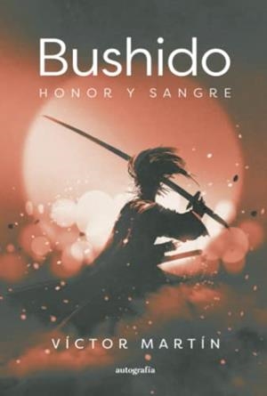 BUSHIDO | 9788419367488 | MARTÍN, VÍCTOR