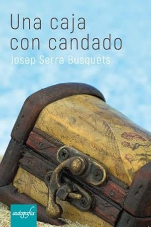 CAJA CON CANDADO, UNA | 9788419042101 | SERRA BUSQUETS, JOSEP