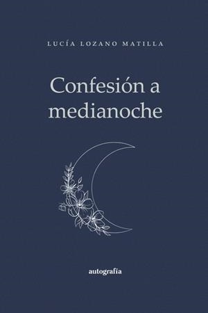 CONFESIÓN A MEDIA NOCHE | 9788419528964 | LOZANO MATILLA, LUCÍA