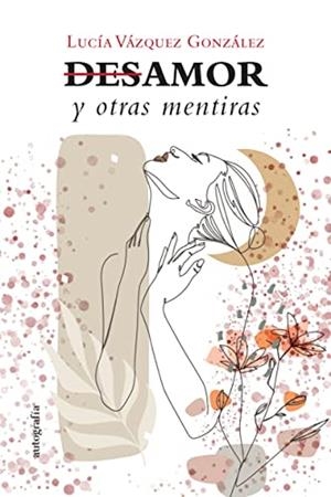 DESAMOR Y OTRAS MENTIRAS | 9788419367273 | VÁZQUEZ GONZÁLEZ, LUCÍA