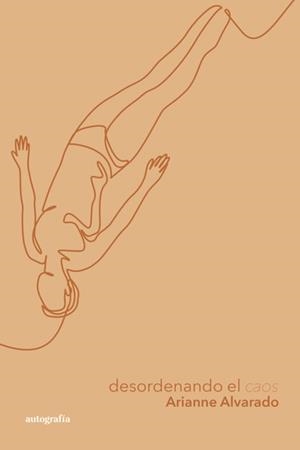 DESORDENANDO EL CAOS | 9788419796257 | ALVARADO, ARIANNE