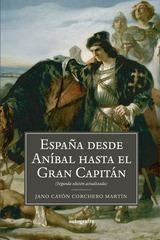 ESPAÑA; DESDE ANIBAL HASTA EL GRAN CAPITÁN | 9788419925435 | MARTÍN, JANO