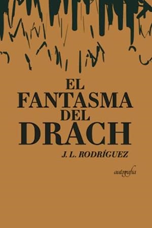 FANTASMA DEL DRACH, EL | 9788418587627 | RODRÍGUEZ, J. L.