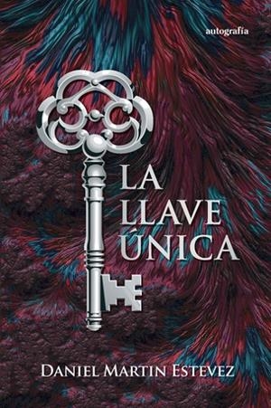 LLAVE ÚNICA, LA | 9788419611727 | MARTÍN ESTEVEZ, DANIEL