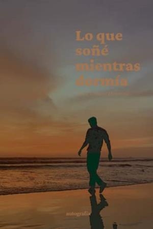 LO QUE SOÑÉ MIENTRAS DORMÍA | 9788419611864 | HERRANZ, JUAN CARLOS
