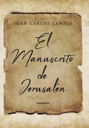 MANUSCRITO DE JERUSALÉN, EL | 9788419528858 | CAMPOS, JUAN CARLOS