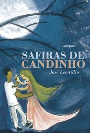SAFIRAS DE CANDINHO | 9788551846971 | LEONÍDIO, JOSÉ