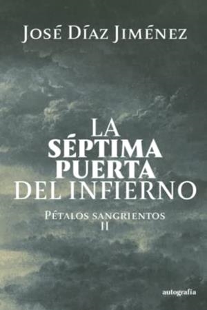 SÉPTIMA PUERTA DEL INFIERNO, LA | 9788419528735 | DÍAZ JIMÉNEZ, JOSÉ