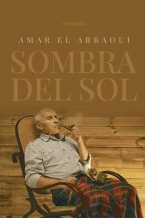 SOMBRA DE SOL | 9788419445100 | EL ARBAOUI, AMAR