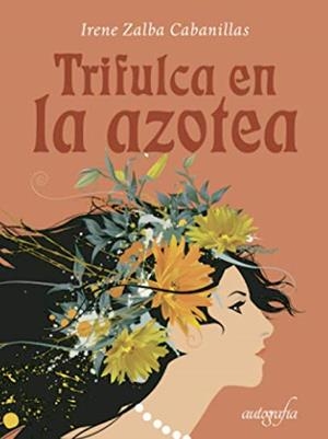 TRIFULCA EN LA AZOTEA | 9788418587337 | ZALBA CABANILLAS, IRENE