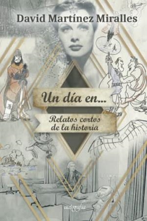 UN DÍA EN... | 9788419042286 | MARTÍNEZ MIRALLES, DAVID