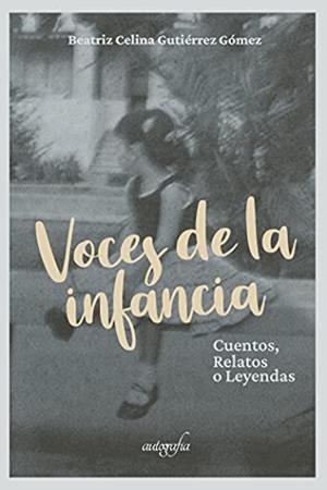 VOCES DE LA INFANCIA | 9788418910029 | CELINA GUTIÉRREZ, BEATRIZ