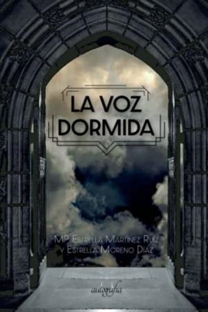 VOZ DORMIDA, LA | 9788419198839 | MARTÍNEZ  RUÍZ, Mª ESTRELLA