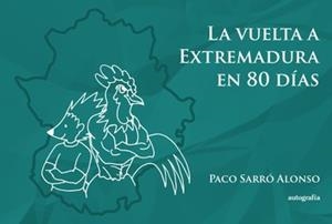 VUELTA A EXTREMADURA EN 80 DÍAS, LA | 9788419528094 | SARRÓ ALONSO, PACO