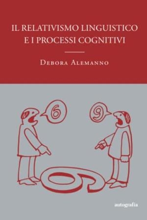 RELATIVISMO LINGUISTICO E I PROCESSI CONGNITIVI, IL | 9788419528308 | ALEMANNO, DEBORA
