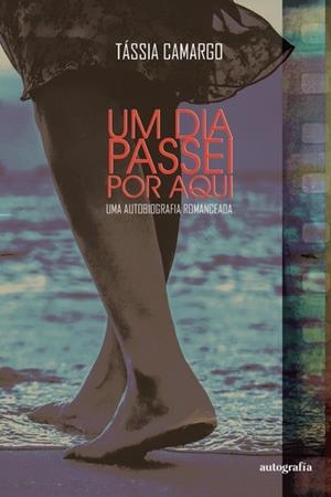 DIA PASSEI POR AQUÍ, UM | 9788419367754 | CAMARGO, TÁSSIA